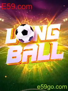 Descubra LongBall: O Jogo que Está Revolucionando o Entretenimento com E59.com